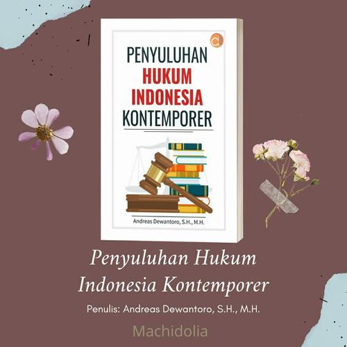 Gambar Buku Penyuluhan Hukum Indonesia Kontemporer - Andreas Dewantoro - BW dari Machidolia Kab. Sleman Tokopedia