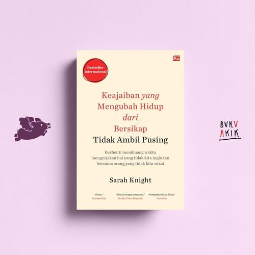 KEAJAIBAN YANG MENGUBAH HIDUP DARI BERSIKAP TIDAK AMBIL PUSING di Buku Akik  Bookshop | Tokopedia
