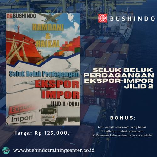 Gambar Buku Seluk Beluk Perdagangan Ekspor-Impor Jilid 2 dari Bushindo Shop Jakarta Timur Tokopedia