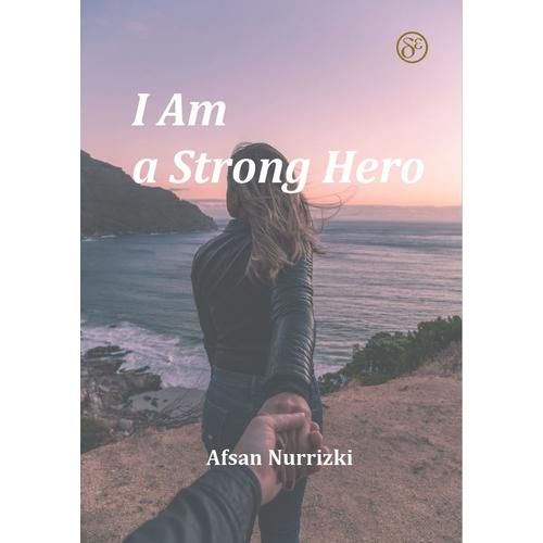 Foto Produk Buku Novel - I Am a Strong Hero dari Dewangga Publishing
