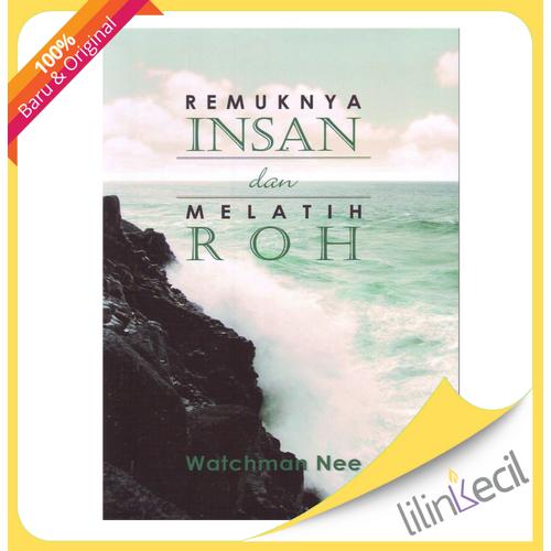 Gambar Remuknya Insan dan Melatih Roh (Watchman Nee) dari lilinkecil Jakarta Barat Tokopedia