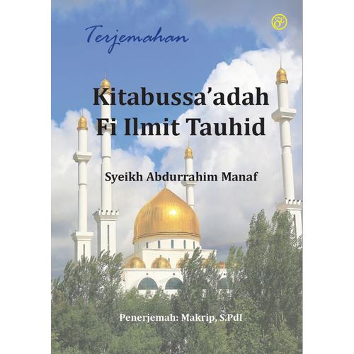 Gambar Terjemahan Kitabussa’adah Fi Ilmit Tauhid dari Dewangga Publishing Kota Bekasi Tokopedia