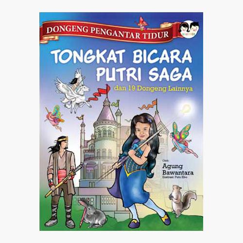 Gambar Dongeng Pengantar Tidur - Tongkat Bicara Putri Saga & 19 Dongeng Lainn dari Toko Kutu Buku Kota Tangerang Selatan Tokopedia