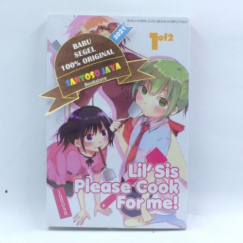 Jual Lil Sis Please Cook For Me! 01 - Kab. Kudus - Santoso Jaya Book ...