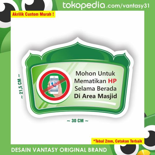 Sign Matikan Monitor Jual Sign Board Akrilik Mohon Matikan HP Saat Di Masjid Bisa Custom ...