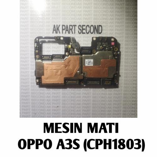 Jual mesin mati Oppo A3s (cph1803) original copotan hp Kab.