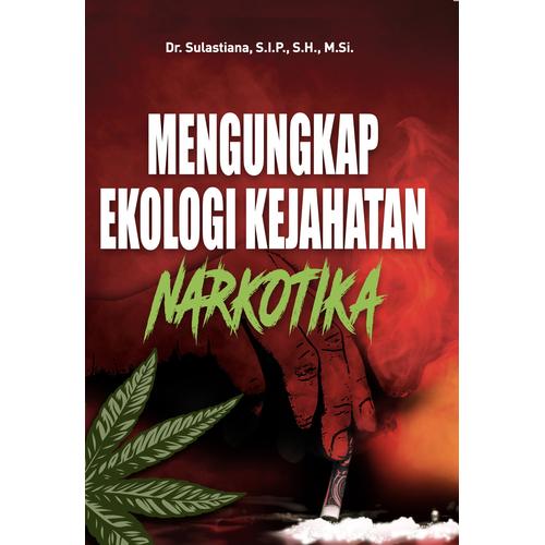 Gambar MENGUNGKAP EKOLOGI KEJAHATAN NARKOTIKA dari Rayyana Komunikasindo Jakarta Timur Tokopedia