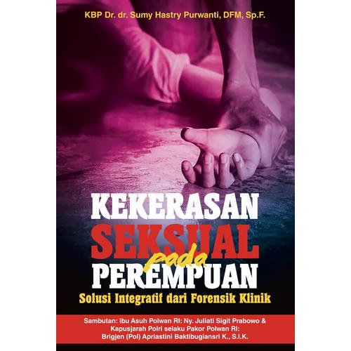 Gambar KEKERASAN SEKSUAL PADA PEREMPUAN SOLUSI INTEGRATIF DARI FORENSIK KLINI dari Rayyana Komunikasindo Jakarta Timur Tokopedia