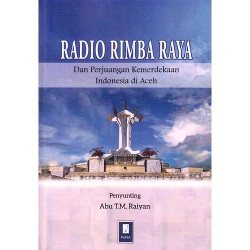Jual Radio Rimba Raya Dan Perjuangan kemerdekaan Indonesia di Aceh ...