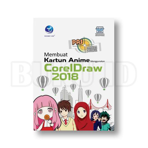 Promo Buku Membuat Kartun Anime Menggunakan CorelDraw 2018 - Kota