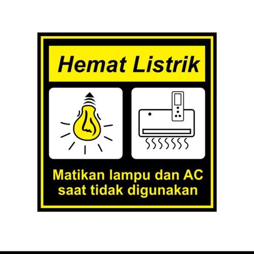 Jual SIGN STIKER HEMAT LISTRIK 15x15. HEMAT DAYA.ARUS. RAMBU K3 ...