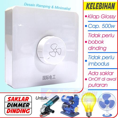 Jual Saklar Dimmer Dinding Lampu Kipas Pompa Gerinda Tembok AC 220v
