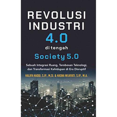 Jual Buku REVOLUSI INDUSTRI 4.0 DI TENGAH SOCIETY 5.0 - Kab. Tangerang ...