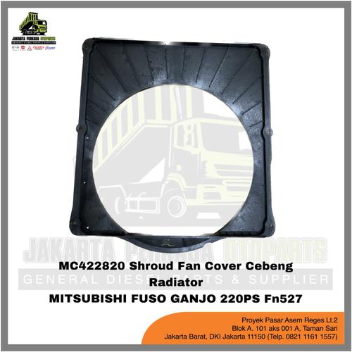 Jual MC422820 SHROUD FAN COVER CEBENG RADIATOR MITSUBISHI FUSO GANJO ...