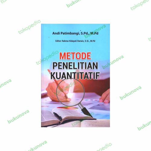 Jual Buku Metode Penelitian Kuantitatif - Andi Patimbangi, S.Pd., M.Pd ...