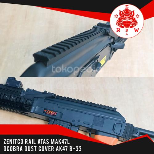 Jual Zenitco Rail Atas MAK47L Dcobra Dust Cover AK47 B33 D'Cobra