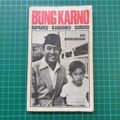 Gambar Bung Karno, Bapakku, Kawanku, Guruku, Penulis Guntur Soekarno, 1977 dari geraibuku Kota Salatiga Tokopedia