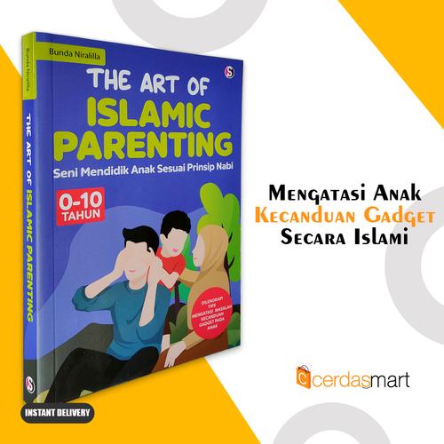 Gambar THE ART OF ISLAMIC PARENTING : SENI MENDIDIK ANAK SESUAI PRINSIP NABI dari cerdas media Kota Depok Tokopedia