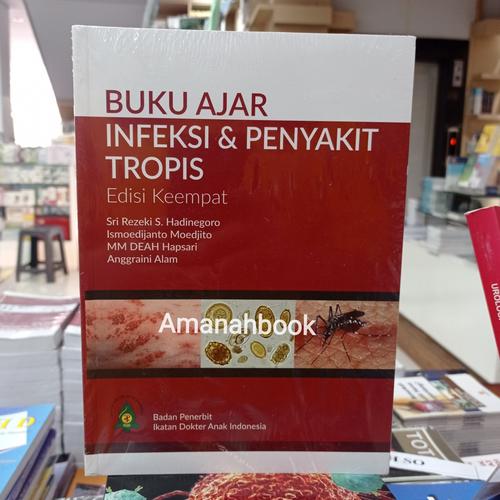 Jual Buku Ajar Infeksi dan Penyakit Tropis Edisi 4 IDAI Ori - Jakarta ...