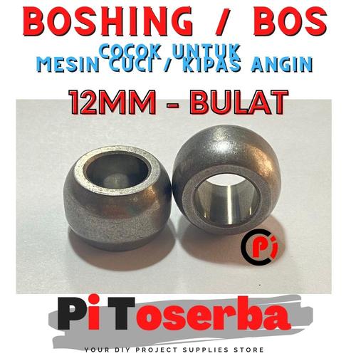 Jual Boshing AS 12mm Bulat Bos Kipas Angin Bushing Bearing Mesin Cuci Kota Medan Pi Toserba