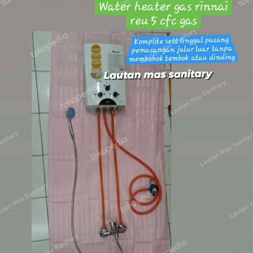 Jual water heater rinnai gas reu 5 cfc komplit sett /pemasangan jalur luar  - Jakarta Pusat - Lautan Mas Sanitary | Tokopedia