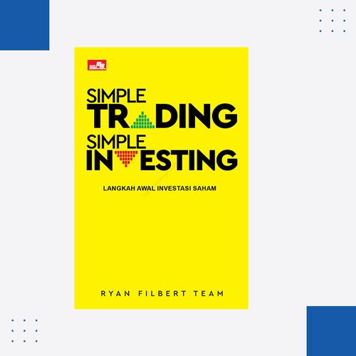 Gambar Buku Simple Trading, Simple Investing dari Ryan Filbert Official Store Jakarta Barat Tokopedia