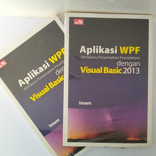 Jual APLIKASI WPF DENGAN VISUAL BASIC 2013 IMAM WINDOWS PRESENTATION ...