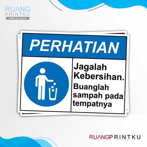 Printku Jual Stiker Safety K3 Jagalah Kebersihan Buanglah Sampah Pada Tempatnya ...
