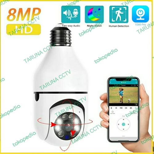 Jual IP Camera APP V380Pro CCTV PTZ Lampu Bohlam 8MP Wireless Hanya Jual ip camera app v380pro cctv ptz lampu bohlam 8mp wireless hanya
