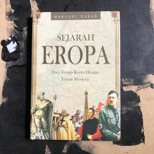 Jual SEJARAH EROPA Dari Eropa Kuno Hingga Eropa Modern - Kab. Bantul