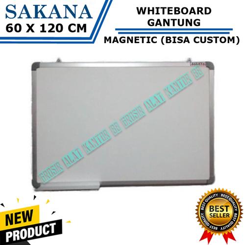 Jual Whiteboard SAKANA 60 x 120 Cm Gantung / Papan Tulis White Board