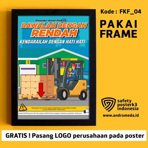 Jual Safety Poster K3 : kendarailah Forklift Dengan Hati-Hati + Frame ...