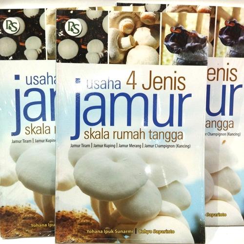 Jual Buku Budidaya Usaha 4 Jenis Jamur Tiram Kuping Merang dan Kancing