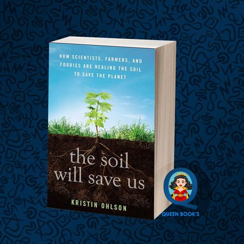 Jual The Soil Will Save Us How Scientists, Farmers, and