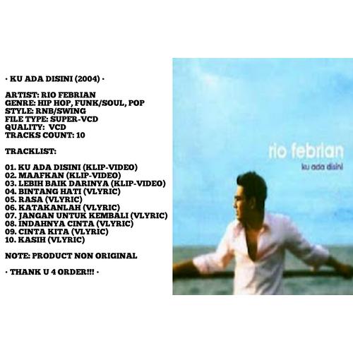 Vcd Rio Jual Vcd rio febrian ku ada disini vcd album 2004 - Kab. Karawang ...