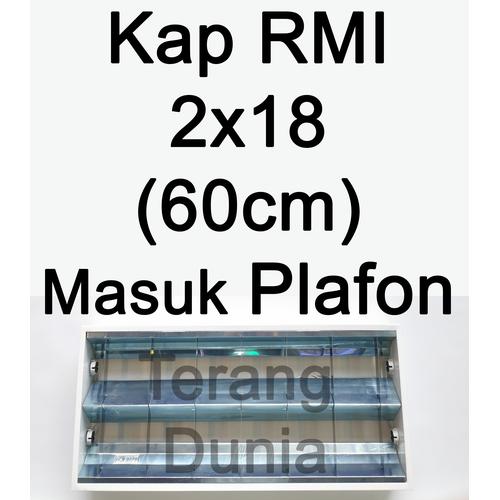 Jual Kap RMI 2x18 Kap RM 2x18 Kap RM 60cm Kap RMI 60cm Kap Lampu RMI ...