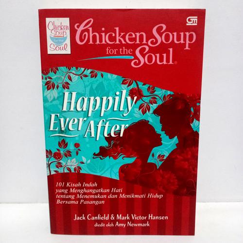 Jual Chicken Soup For the Soul Happily Ever After by Jack Canfield Mark ...