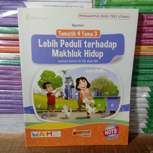 Jual Buku Original Tematik 4 Tema 3 SD Kelas 4 AKM K13 Revisi Platinum ...