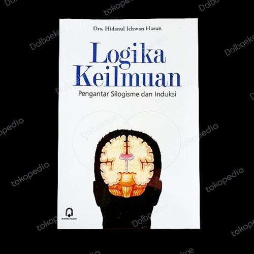 Jual Logika Keilmuan Pengantar Silogisme Dan Induksi Kab Sleman