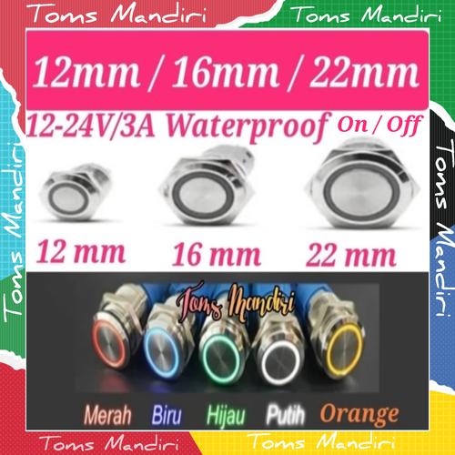Jual Saklar On Off LED Stainless Push Button Switch 12/16/22MM 3A 12 ...