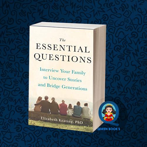 Jual The Essential Questions : Interview Your Family to Uncover Stories and - Jakarta Timur ...