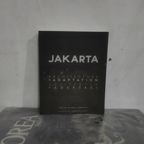 Jual Buku Original JAKARTA ARCHITECTURE ADAPTATION ARSITEKTUR ADAPTASI ...