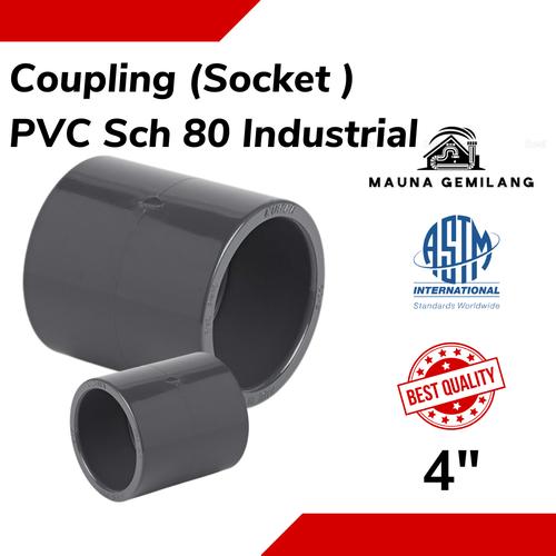 Jual Coupling (Socket) PVC (UPVC) Sch 80 Socket ANSI / ASTM Size 4 Inch