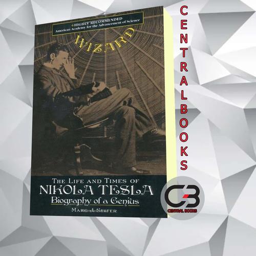 Jual Wizard : the life and times of Nikola Tesla : biography of Nikola ...