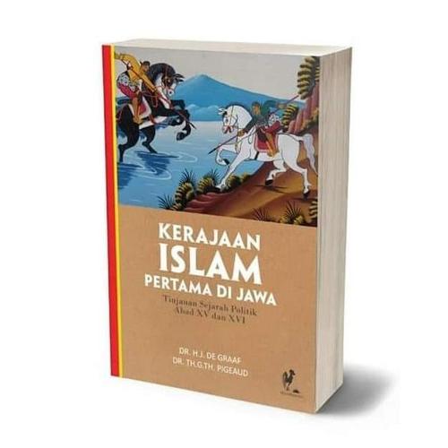 Jual Buku Kerajaan Islam Pertama di Jawa - De Graaf dan Pigeaud ...