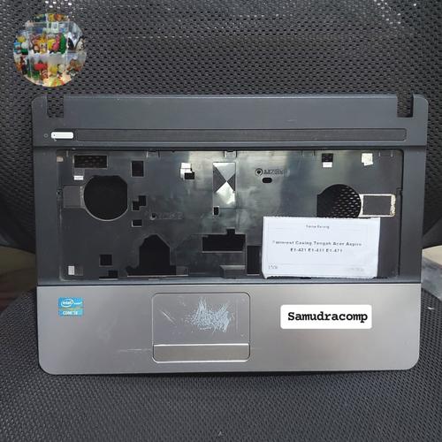 Jual Palmrest Casing Tengah Acer Aspire E1-421 E1-431 E1-471 - Kab ...