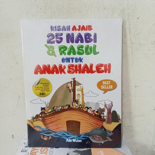 Jual KISAH AJAIB 25 NABI & RASUL UNTUK ANAK SHALEH - ADE WULAN - Kota ...
