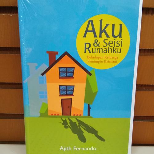 Jual AKU DAN SEISI RUMAHKU_KEHIDUPAN KELUARGA PEMIMPIN KRISTIANI - Kota