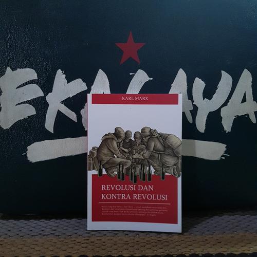 Jual Buku Esai REVOLUSI DAN KONTRA REVOLUSI - Karl Marx - Kota Malang ...