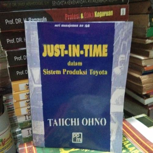 Jual JUST IN TIME DALAM SISTEM PRODULSI TOYOTA.BY TAHCHI OHNO - Jakarta ...